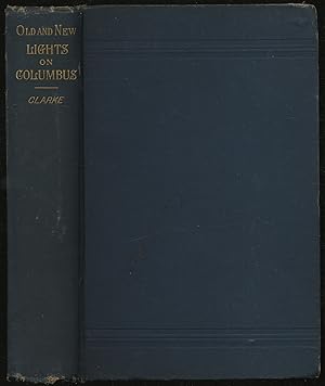 Seller image for Old and New Lights on Columbus with Observations on Controverted Points and Criticisms for sale by Between the Covers-Rare Books, Inc. ABAA