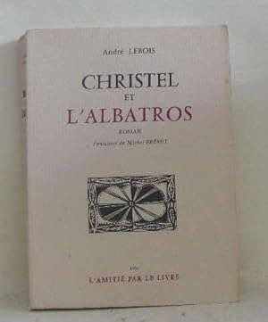 Imagen del vendedor de Christel et l'albatros a la venta por crealivres