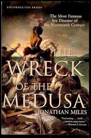 Bild des Verkufers fr The Wreck of the Medusa: The Most Famous Sea Disaster of the Nineteenth Century zum Verkauf von Bookmarc's