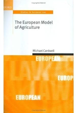Seller image for The European Model of Agriculture (Oxford Studies in European Law) for sale by Bellwetherbooks