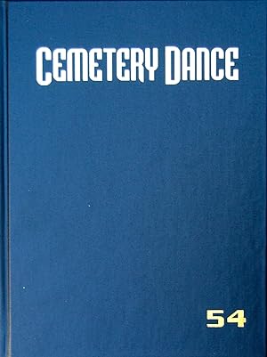 Imagen del vendedor de Cemetery Dance Magazine issue #54: Deluxe Signed Limited Edition Hardcover "Magazine" a la venta por knew_4_you