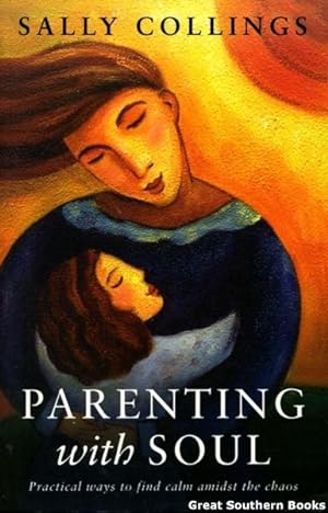 Imagen del vendedor de Parenting with Soul a la venta por Great Southern Books