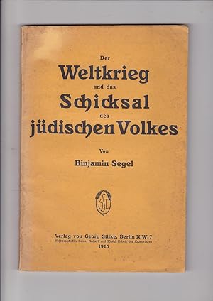 Seller image for Der Weltkrieg und das Schicksal der Juden. Stimme eines galizischen Juden an seine Glaubensgenossen in den neutralen Lndern insbesondere in Amerika for sale by Meir Turner