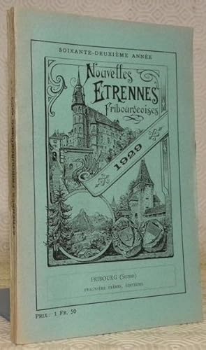 Image du vendeur pour Nouvelles Etrennes Fribourgeoises. Almanach des villes et des campagnes. 1929. Soixantime et deuxime anne. mis en vente par Bouquinerie du Varis