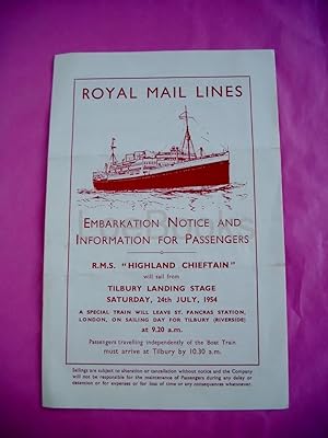 Seller image for ROYAL MAIL LINES EMBARKATION NOTICE AND INFORMATION FOR PASSENGERS R. M.S. "HIGHLAND CHIEFTAIN" Will Sail from TILBURY LANDING STAGE SATURDAY, 24TH JULY, 1954. for sale by LOE BOOKS