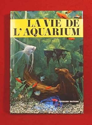 Immagine del venditore per La Vie De L'Aquarium venduto da Bruce Irving