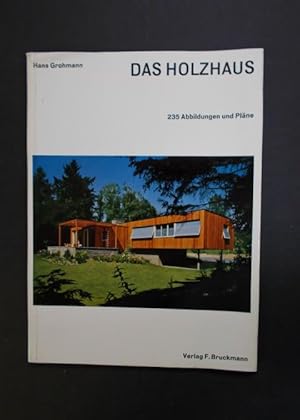 Imagen del vendedor de Das Holzhaus 235 Abbildungen und Plne a la venta por Antiquariat Strter