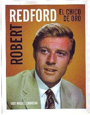 ROBERT REDFORD. EL CHICO DE ORO