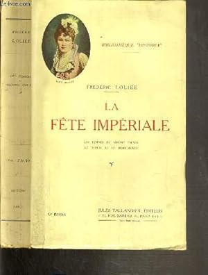 Seller image for LA FETE IMPERIALE - LES FEMMES DU SECOND EMPIRE - LE MONDE ET LE DEMI-MONDE / BIBLIOTHEQUE HISTORIA - 12me EDITION for sale by Le-Livre