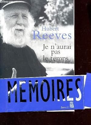 Bild des Verkufers fr JE N'AURAI PAS LE TEMPS - MEMOIRES. zum Verkauf von Le-Livre