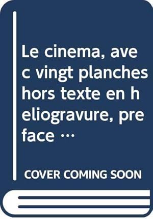 Bild des Verkufers fr Le cinema, avec vingt planches hors texte en heliogravure, preface de Henri Barbusse. zum Verkauf von JLG_livres anciens et modernes