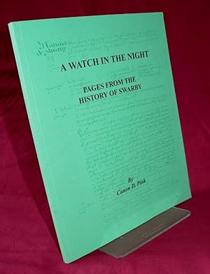 A Watch in the Night : Pages from the History of Swarby