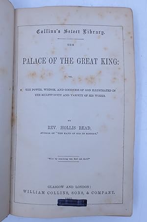 Imagen del vendedor de The Palace of the Great KingL or, the Power, Wisdom, and Goodness of God Illustrated in the multiplicity and variety of His works a la venta por Shelley and Son Books (IOBA)