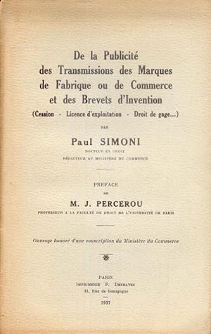 De la publicité des transmissions des Marques de fabrique ou de Commerce et des brevets d'inventi...