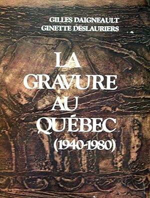 La gravure au Québec (1940-1980)