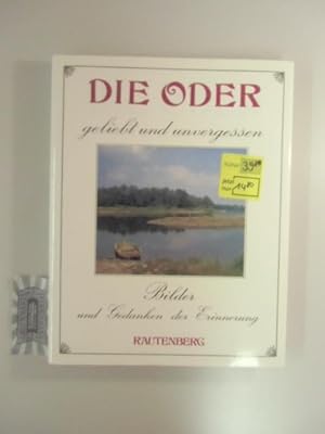 Immagine del venditore per Die Oder, geliebt und unvergessen : von Ratibor bis Stettin. venduto da Druckwaren Antiquariat