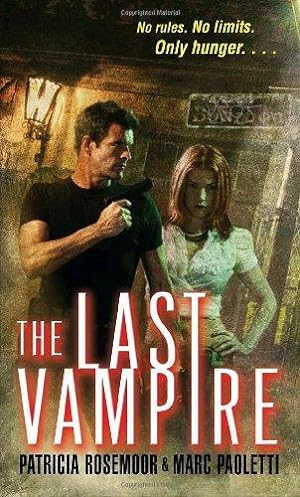 The Last Vampire: Book 1 of the Annals of Alchemy and Blood