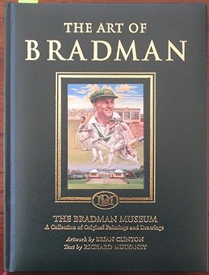 Art of Bradman, The: A Collection of Original Paintings and Drawings (The Bradman Museum)