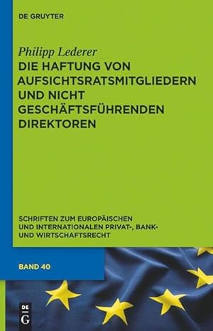Bild des Verk�ufers f�r Die Haftung von Aufsichtsratsmitgliedern und nicht gesch�ftsf�hrenden Direktoren : Eine rechtsvergleichende Untersuchung des deutschen, englischen und US-amerikanischen Rechts zum Verkauf von AHA-BUCH GmbH