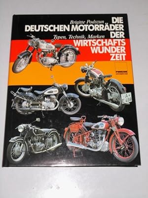 Die deutschen Motorräder der Wirtschaftswunderzeit : Typen, Technik, Marken.
