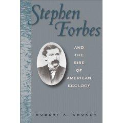 Seller image for Stephen Forbes and the Rise of American Ecology for sale by Mahler Books