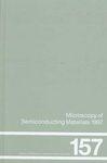 Seller image for Microscopy of Semiconducting Materials 1997: Proceedings of the Royal Microscopical Society Conference Held At Oxford University, 7-10 April 1997 (Institute of Physics Conference Series 157) for sale by Mahler Books