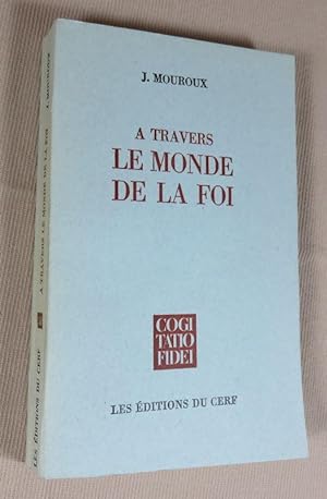Seller image for A travers le monde de la foi. for sale by Latulu