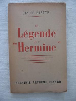 Bild des Verk�ufers f�r La l�gende de l'hermine zum Verkauf von Tant qu'il y aura des livres