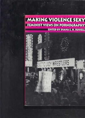 Seller image for Making Violence Sexy : Feminist Views on Pornography for sale by Berry Books