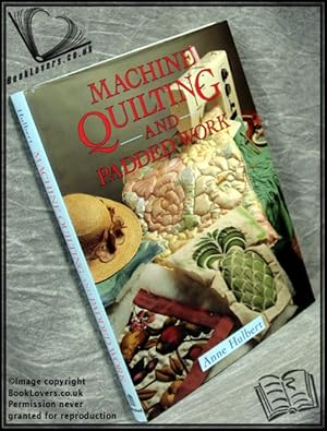 Machine Quilting and Padded Work