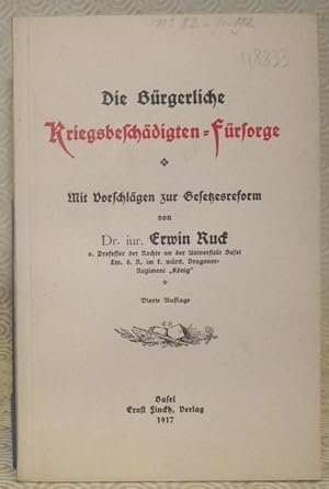 Seller image for Die Brgerliche Kriegsbeschdigten-Frsorge. Mit Vorschlgen zur Gesetzesreform. Vierte Auflage. for sale by Bouquinerie du Varis