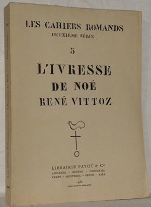 Seller image for L'ivresse de No. Drame en trois actes et un prologue.Cahiers Romands, deuxime srie, no 5. for sale by Bouquinerie du Varis