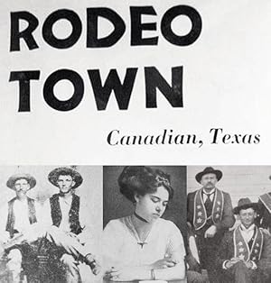 Image du vendeur pour Rodeo Town / ( Canadian, Texas ) mis en vente par Watermark West Rare Books
