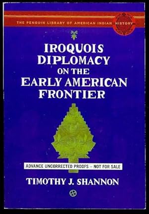 Iroquois Diplomacy on the Early American Frontier