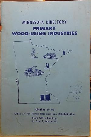 Seller image for Minnesota Directory Primary Wood-Using Industries for sale by Stephen Peterson, Bookseller