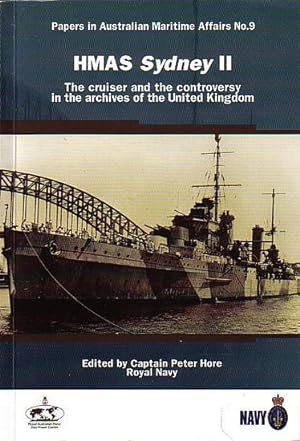 Bild des Verkufers fr HMAS SYDNEY II - The cruiser and the controversy in the archives of the United Kingdom zum Verkauf von Jean-Louis Boglio Maritime Books