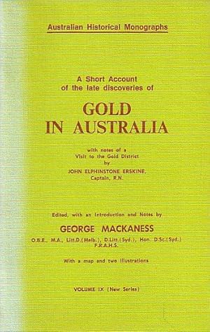 Image du vendeur pour A Short Account of the Late Discoveries of GOLD IN AUSTRALIA, with notes of a Visit to the Gold District, by John Elphinstone Erskine mis en vente par Jean-Louis Boglio Maritime Books