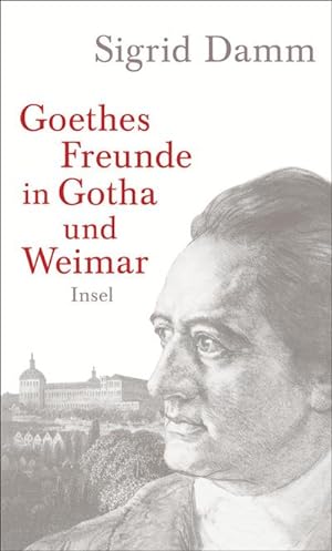 Seller image for Goethes Freunde in Gotha und Weimar for sale by BuchWeltWeit Ludwig Meier e.K.