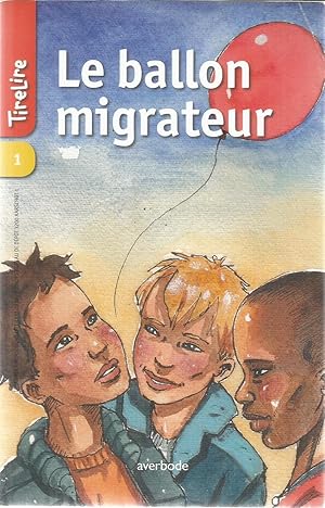 Bild des Verkufers fr Tirelire - Le ballon migrateur zum Verkauf von Joie de Livre