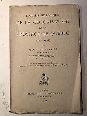 Esquisse historique de la colonisation de la province de Québec (1608-1925)