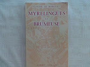 Myrelingues la Brumeuse ou L'An 1536 à Lion sur le Rosne