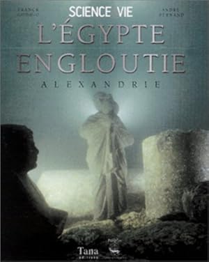 Image du vendeur pour Sciences & Vie : L'Egypte engloutie Alexandrie mis en vente par librairie philippe arnaiz