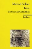 Bild des Verkufers fr Troia : Mythos und Wirklichkeit. Reclams Universal-Bibliothek zum Verkauf von Allguer Online Antiquariat