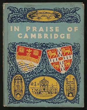 Bild des Verkufers fr In Praise of Cambridge An Anthology for Friends zum Verkauf von Between the Covers-Rare Books, Inc. ABAA