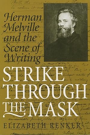 Seller image for Strike Through the Mask: Herman, Melville and the Scene of Writing for sale by Kenneth A. Himber