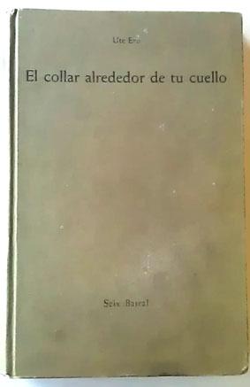 Image du vendeur pour El Collar Alrededor De Tu Cuello mis en vente par Librera Salvalibros Express