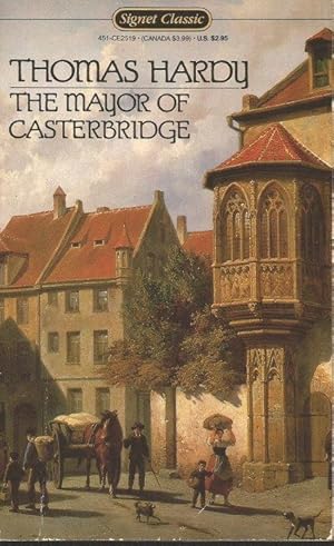 Seller image for THE MAYOR OF CASTERBRIDGE - A Story of a Man of character ( Signet Classics ) for sale by Grandmahawk's Eyrie