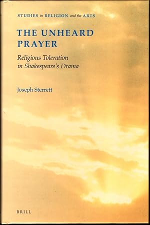 Seller image for The Unheard Prayer: Religious Toleration in Shakespeare's Drama for sale by Kenneth Mallory Bookseller ABAA