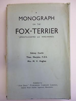 Bild des Verkufers fr A Monograph on the Fox-Terrier zum Verkauf von Roger Collicott Books