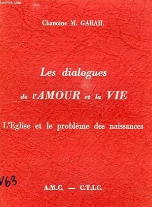 Imagen del vendedor de LES DIALOGUES DE L'AMOUR ET LA VIE, L'EGLISE ET LE PROBLEME DES NAISSANCES a la venta por Le-Livre